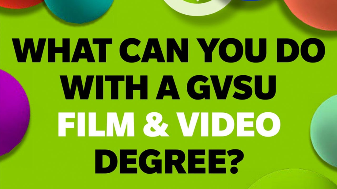 Title of the book: What Can You Do With a GVSU Film and Video Degree?